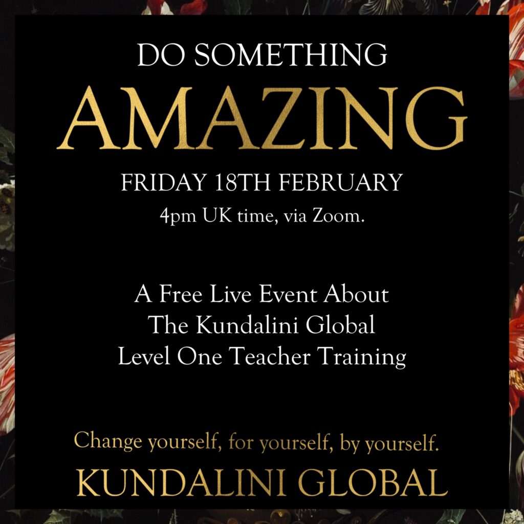 A Free Kundalini Global Online Event: Live Call on Friday 18th February, Do Something Amazing!